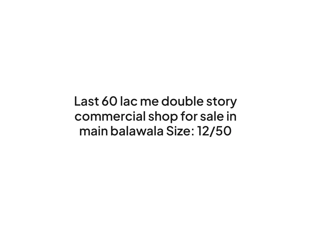 Double Story Commercial Shop for Sale in Balawala Dehradun