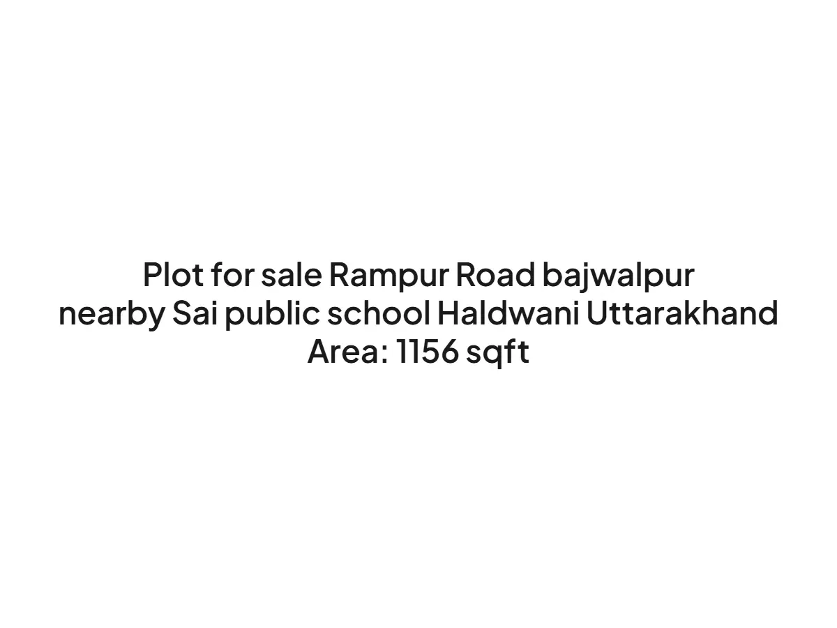 Prime 1156 sqft Land for Sale on Rampur Road Haldwani