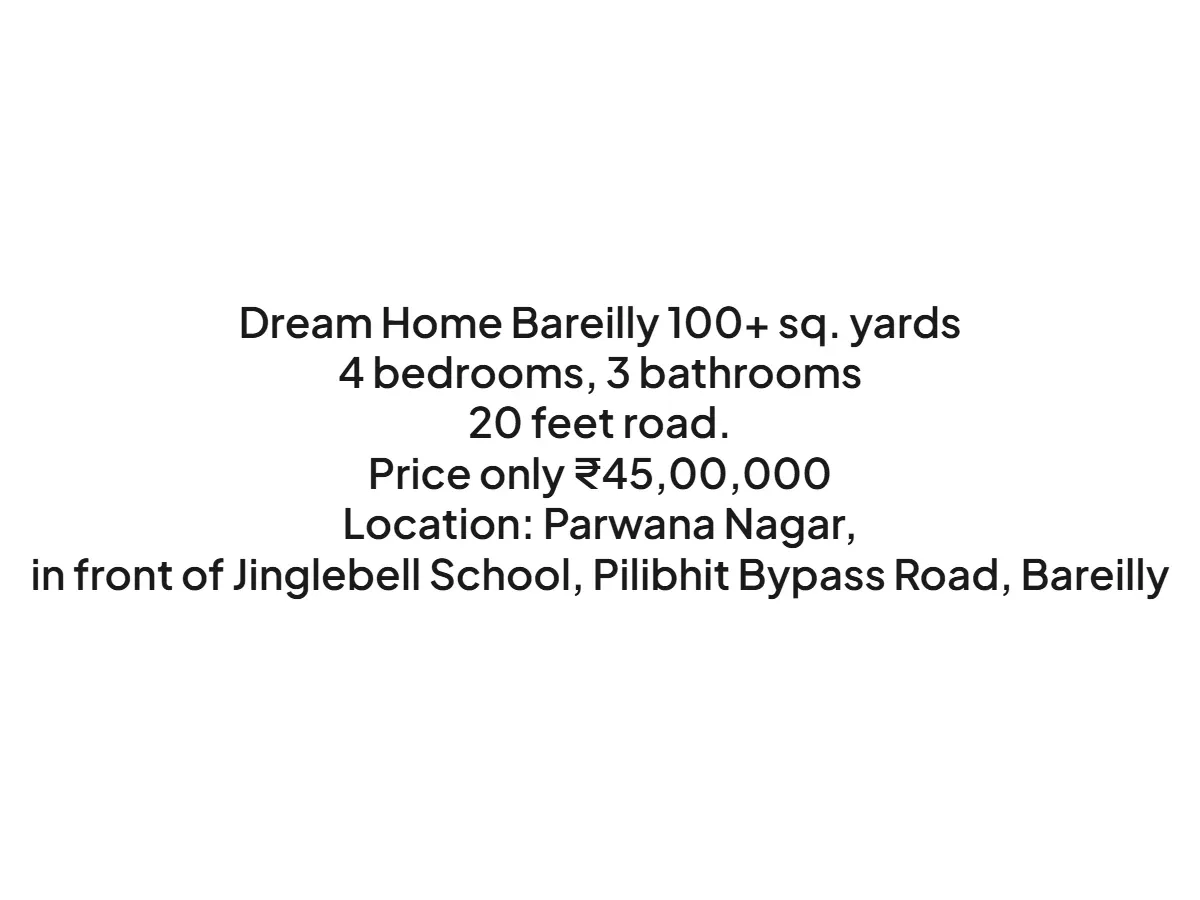 Spacious 4BHK House on Pilibhit Bypass Road Bareilly
