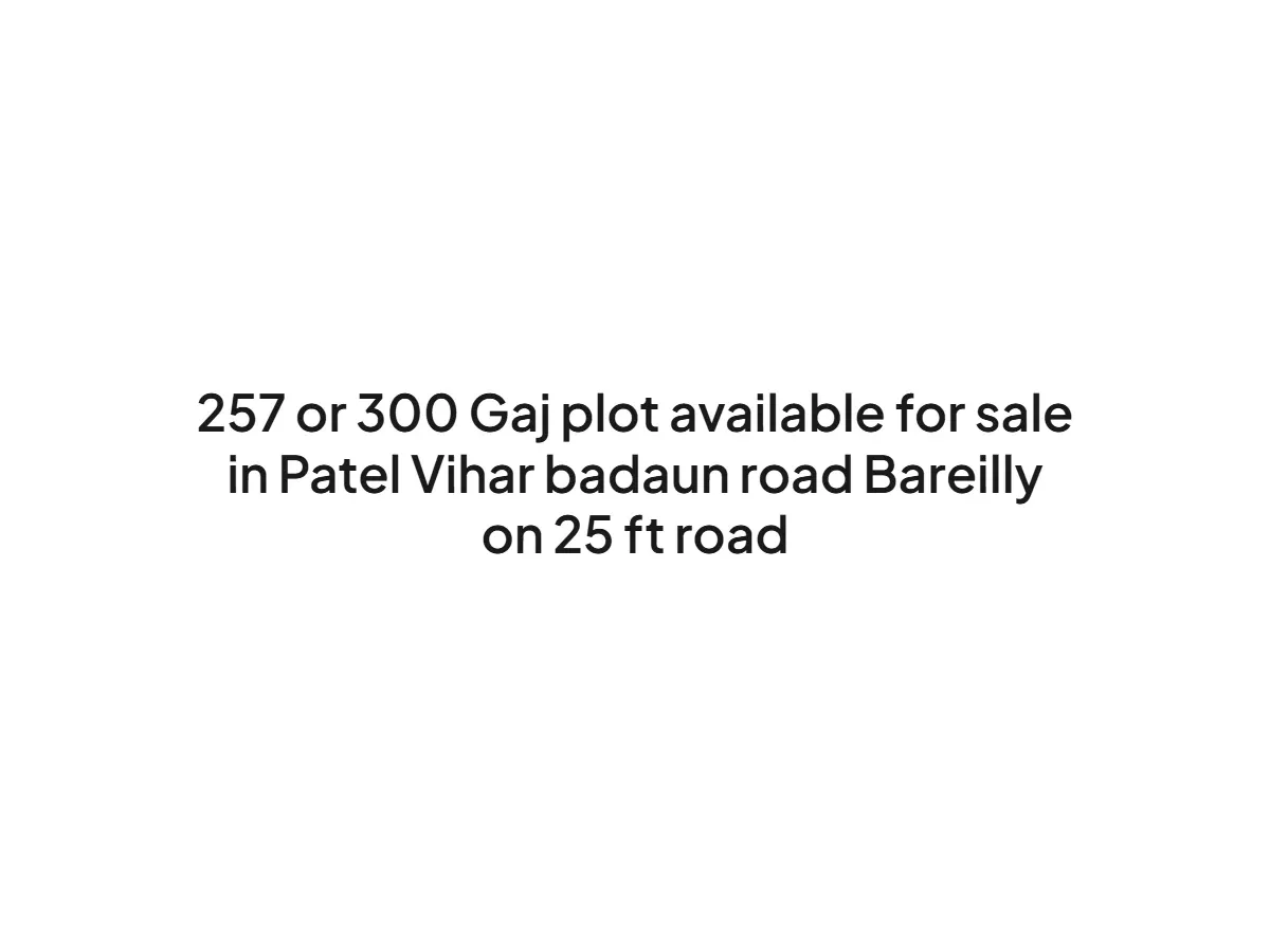 Prime 300 Gaj Land for Sale in Patel Vihar Bareilly