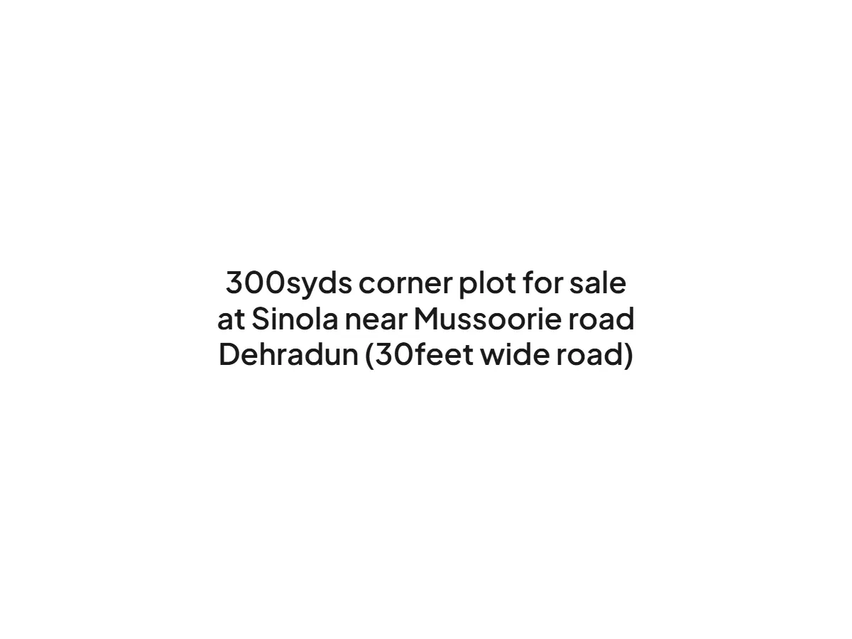 Corner Plot for Sale on Mussoorie Road, Dehradun